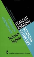 Italian/English Business Glossary (Routledge Business Language Glossaries) артикул 723d.