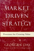 Market Driven Strategy: Processes for Creating Value артикул 813d.