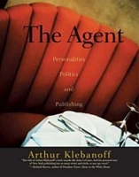The Agent: Personalities, Politics, & Publishing артикул 842d.