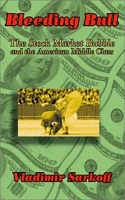 Bleeding Bull: The Stock Market Bubble and the American Middle Class артикул 854d.