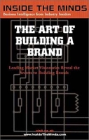 The Art of Building a Brand: CEOs from BBDO Worldwide, Global Fluency, Stanton Crenshaw Communications & More on the Secrets Behind Successful Branding артикул 866d.